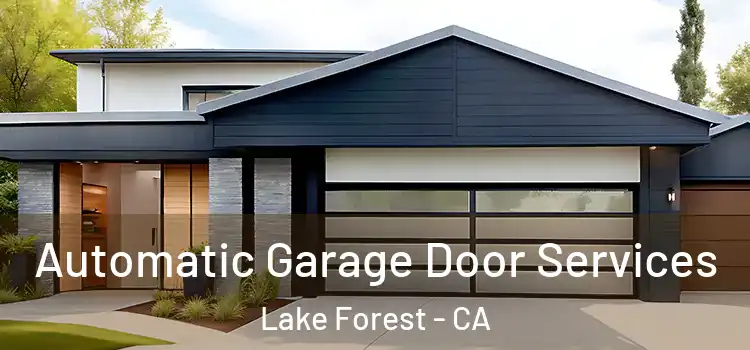  Automatic Garage Door Services Lake Forest - CA