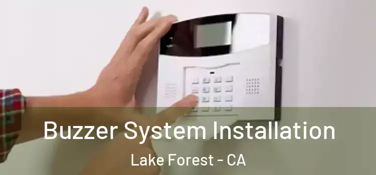 Buzzer System Installation Lake Forest - CA
