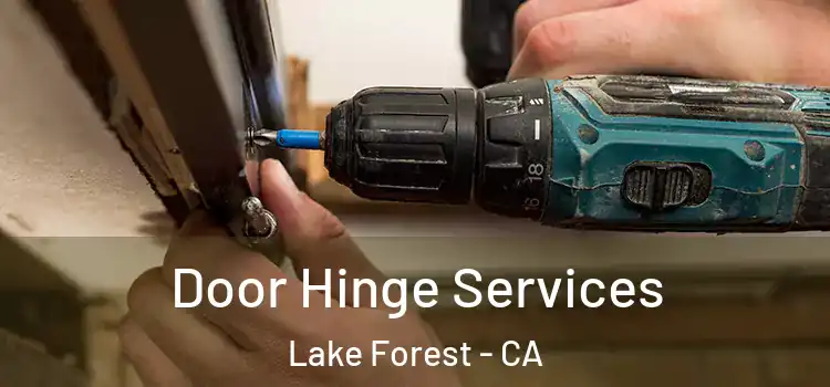 Door Hinge Services Lake Forest - CA