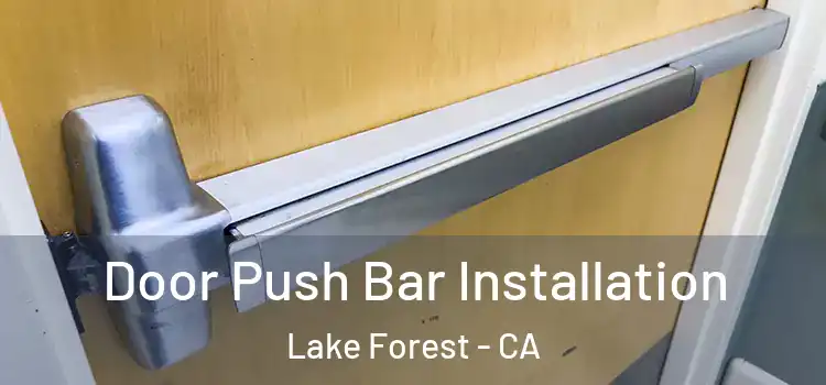  Door Push Bar Installation Lake Forest - CA