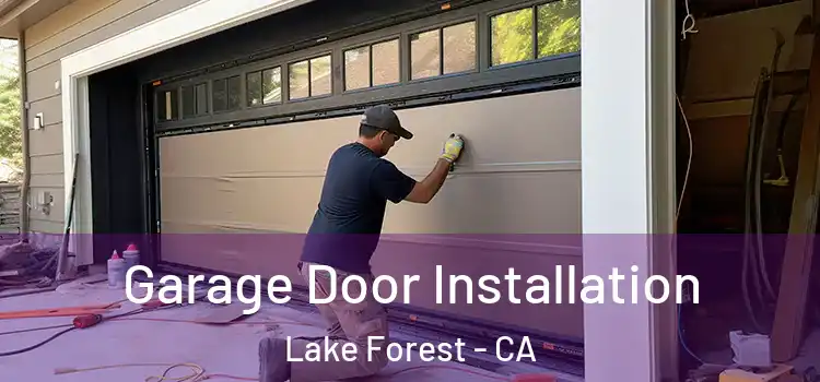  Garage Door Installation Lake Forest - CA