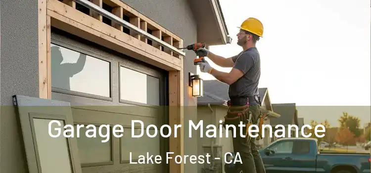Garage Door Maintenance Lake Forest - CA