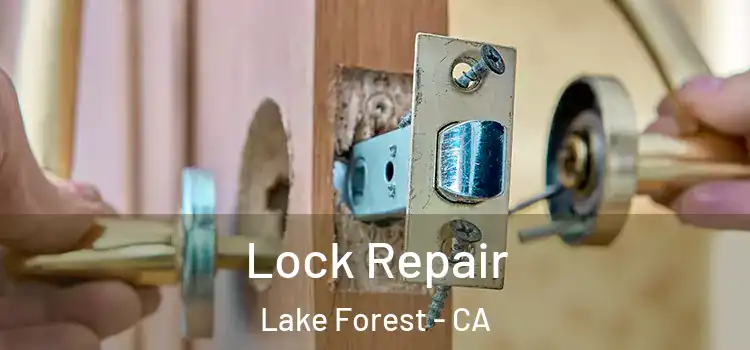  Lock Repair Lake Forest - CA