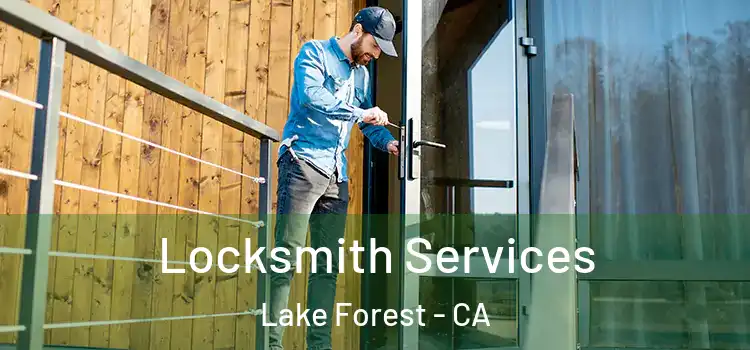 Locksmith Services Lake Forest - CA