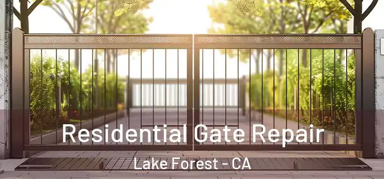 Residential Gate Repair Lake Forest - CA