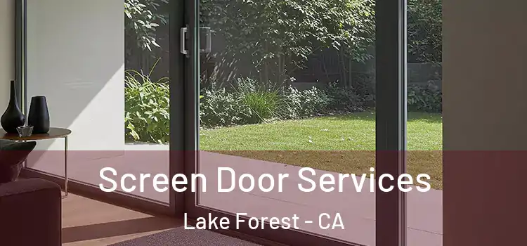 Screen Door Services Lake Forest - CA