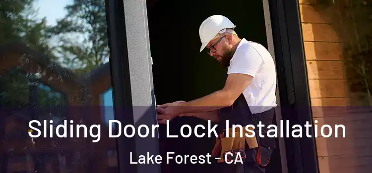  Sliding Door Lock Installation Lake Forest - CA