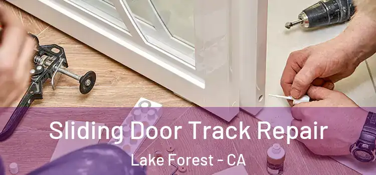  Sliding Door Track Repair Lake Forest - CA